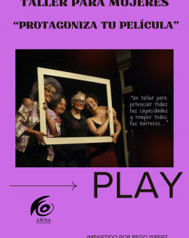 Taller de teatro para mujeres «Protagoniza tu película»